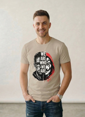 Customized We are Who we are T Shirts