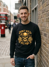 Customized Kill My Vibe Sweat shirt