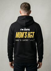 Customized I'M CUTE MOM'S HOT DADDY'S LUCKY Hoodies