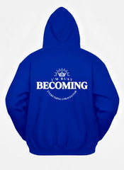 Customized I’m Busy Becoming Everything I Prayed For Hoodies