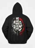 Customized we are who Hoodies