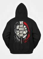 Customized we are who Hoodies