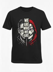 Customized We are Who we are T Shirts