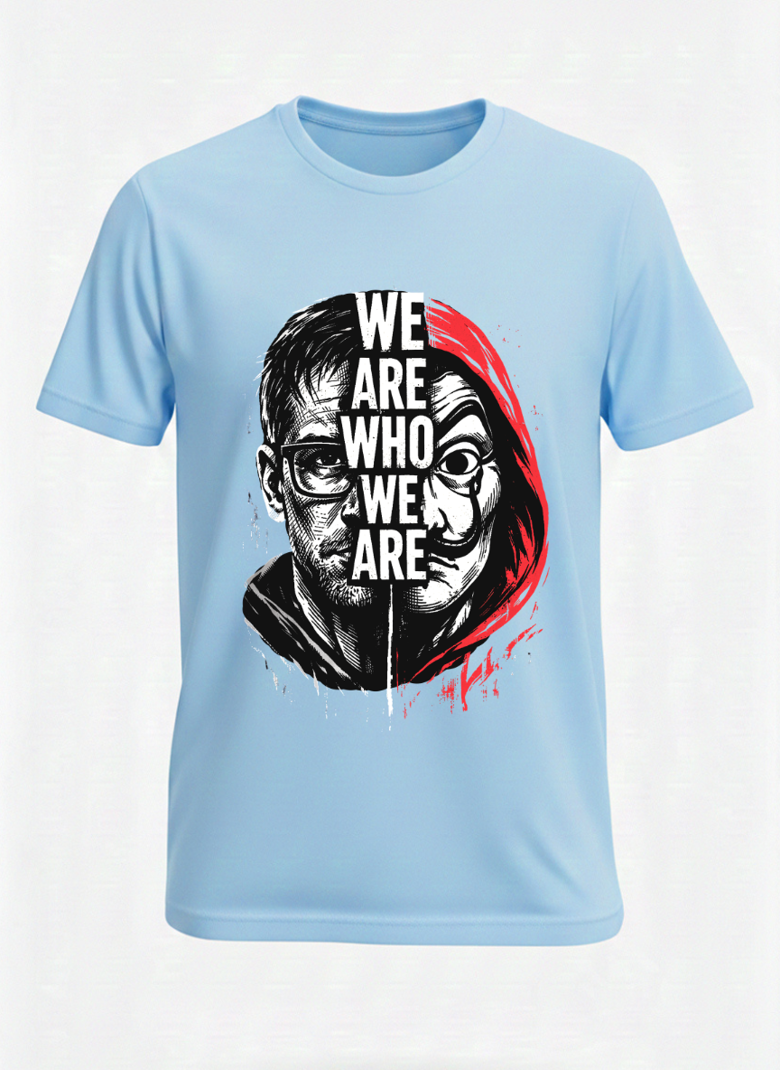 Customized We are Who we are T Shirts