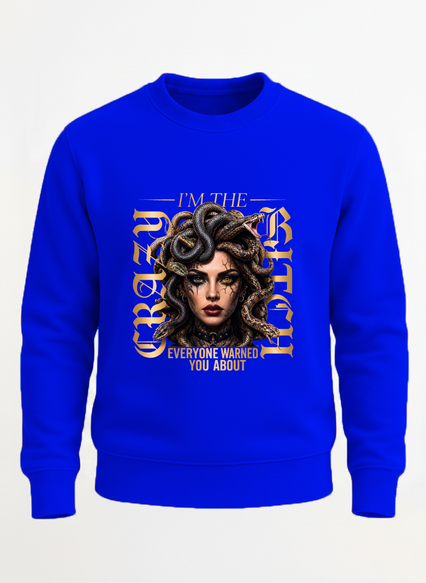 NEW CRAZY BITCH IMAGES SWEATSHIRT