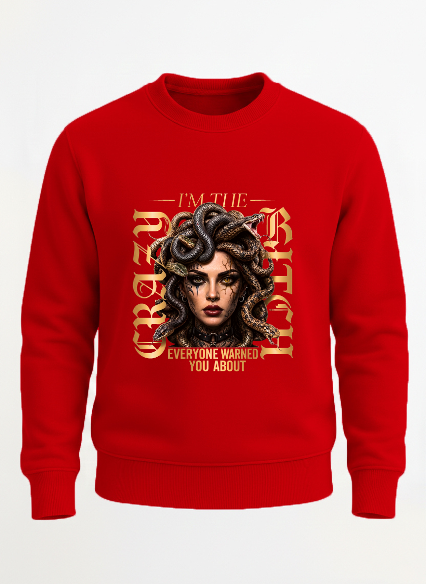 NEW CRAZY BITCH IMAGES SWEATSHIRT