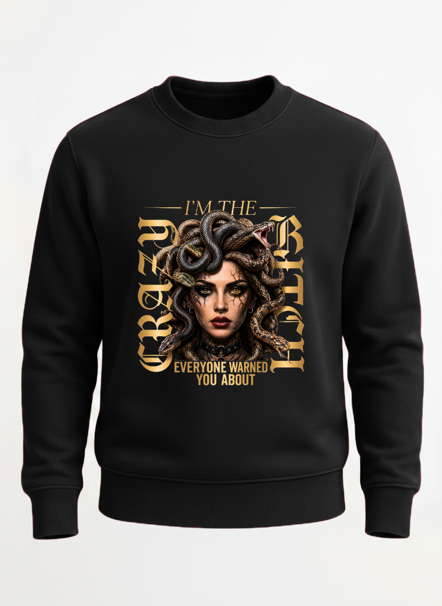 NEW CRAZY BITCH IMAGES SWEATSHIRT