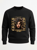 NEW CRAZY BITCH IMAGES SWEATSHIRT