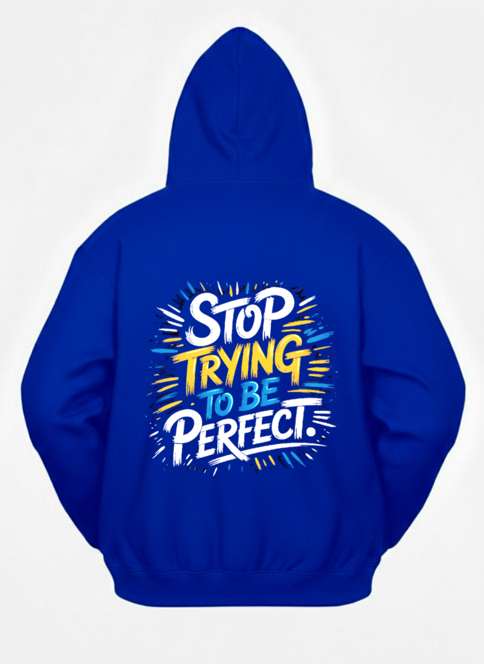 Customized Stop Trying be Perfect Hoodies