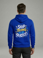Customized Stop Trying be Perfect Hoodies