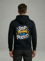 Customized Stop Trying be Perfect Hoodies
