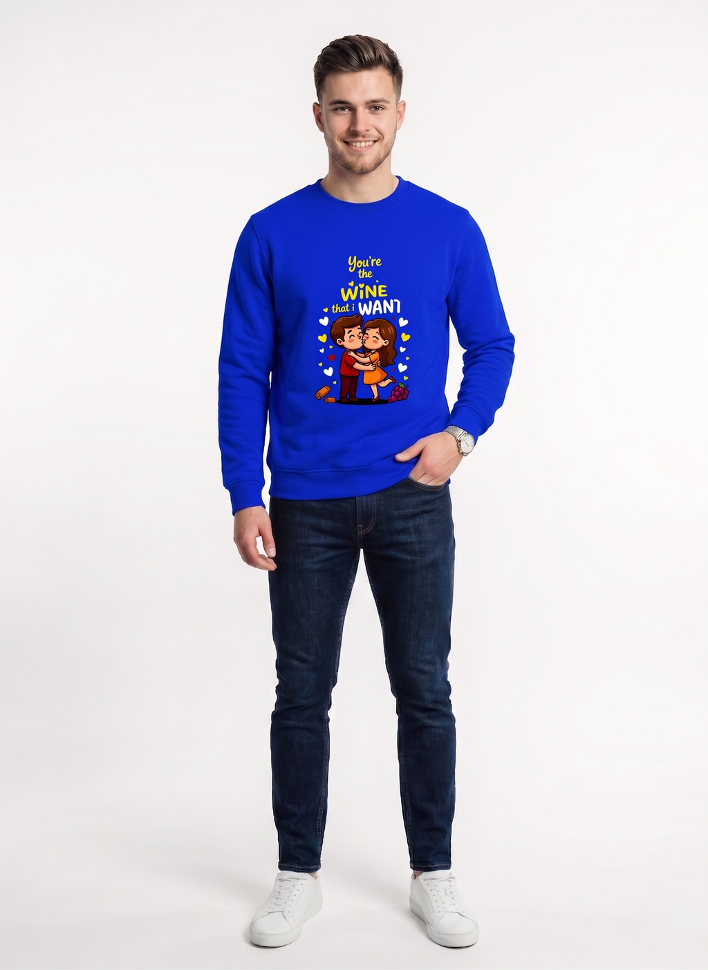 You are the wine that I want sweatshirt