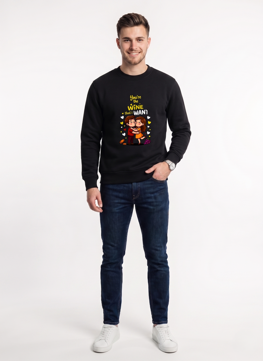 You are the wine that I want sweatshirt