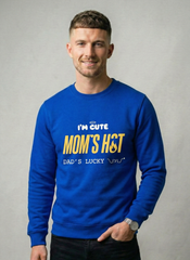 I'M CUTE MOM'S HOT DADDY'S LUCKY sweatshirt