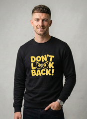 Customized Don't Look Back Sweat shirt