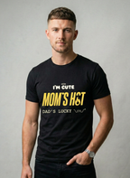 I'M CUTE MOM'S HOT DADDY'S LUCKY  t shirt